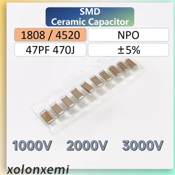 10/20шт 1808 4520 SMD Высоковольтный Микросхемный Конденсатор 47PF 470J ± 5% Керамическая Емкость 1000V 2000V 3000V MLCC HV MLLC HEC CCT COG