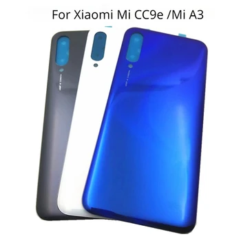 Для Xiaomi Mi CC9e Mi A3 Задняя крышка батарейного отсека Задняя дверь Корпус Панель Замена корпуса Запасные Части для ремонта крышки батарейного отсека